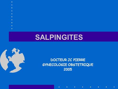 DOCTEUR JC PIERRE GYNECOLOGIE OBSTETRIQUE 2005