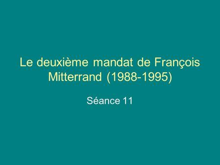 Le deuxième mandat de François Mitterrand ( )