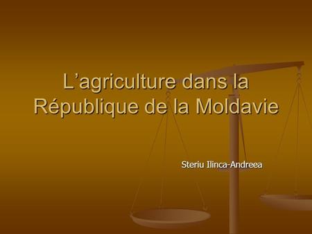 L’agriculture dans la République de la Moldavie