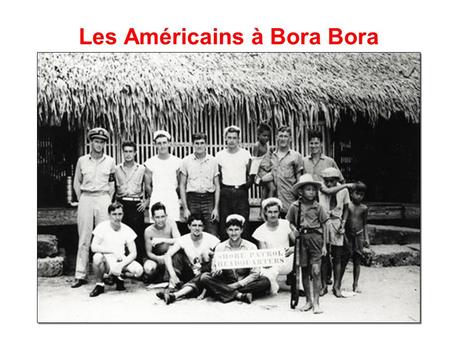 Les Américains à Bora Bora