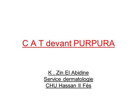 K . Zin El Abidine Service dermatologie CHU Hassan II Fès
