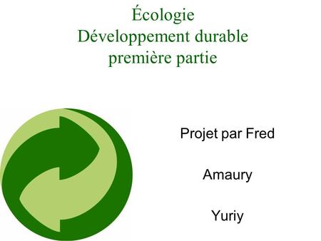 Écologie Développement durable première partie