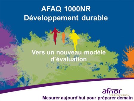 AFAQ 1000NR Développement durable Vers un nouveau modèle d’évaluation