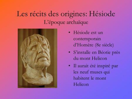 Les récits des origines: Hésiode L’époque archaïque