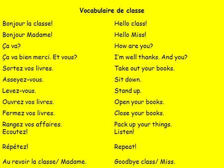 Vocabulaire de classe Bonjour la classe!			Hello class!