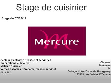 Stage de cuisinier Stage du 07/02/11