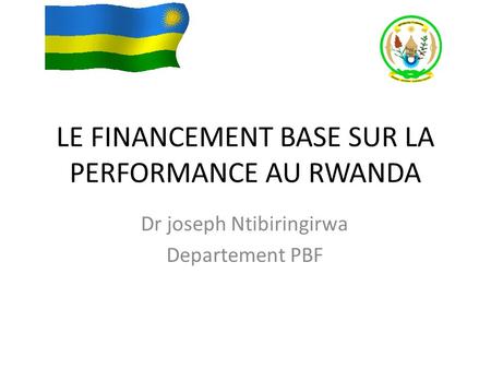 LE FINANCEMENT BASE SUR LA PERFORMANCE AU RWANDA