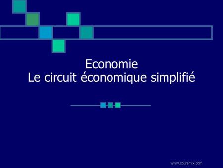 Economie Le circuit économique simplifié