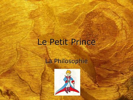 Le Petit Prince La Philosophie.