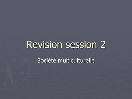 Revision session 2 Société multiculturelle. Petit test de vocabulaire immigrant immigrant host country host country Asylum Asylum Xenophobia Xenophobia.
