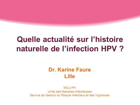 Quelle actualité sur l’histoire naturelle de l’infection HPV ?