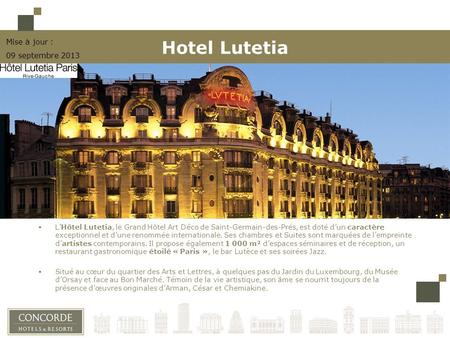 Hotel Lutetia Mise à jour : 09 septembre 2013