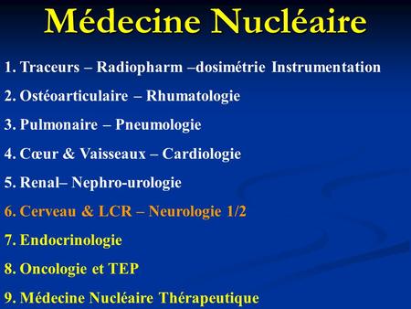 Médecine Nucléaire Traceurs – Radiopharm –dosimétrie Instrumentation