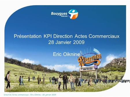 Présentation KPI Direction Actes Commerciaux 28 Janvier Eric Oiknine