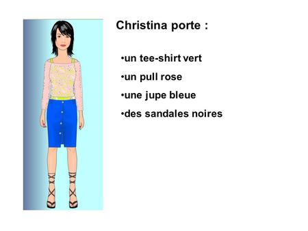 Christina porte : un tee-shirt vert un pull rose une jupe bleue