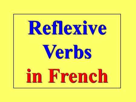 Reflexive Verbs in French