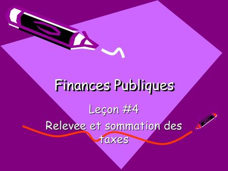 Finances Publiques Leçon #4 Relevee et sommation des taxes.