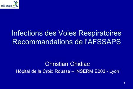 Infections des Voies Respiratoires Recommandations de l’AFSSAPS