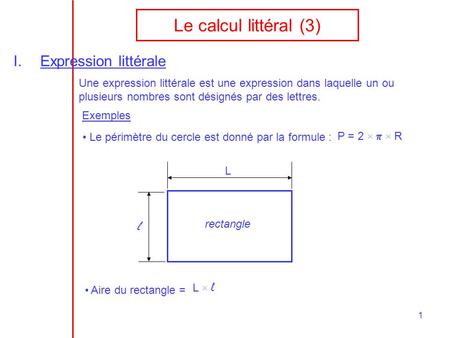 Le calcul littéral (3) Expression littérale l