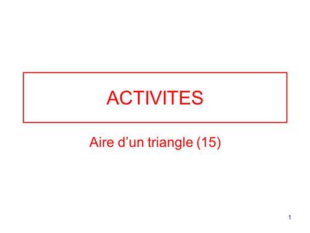 ACTIVITES Aire d’un triangle (15).