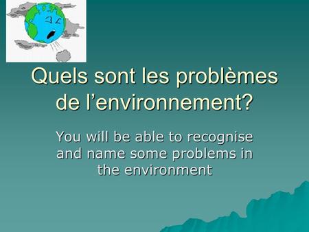 Quels sont les problèmes de l’environnement?