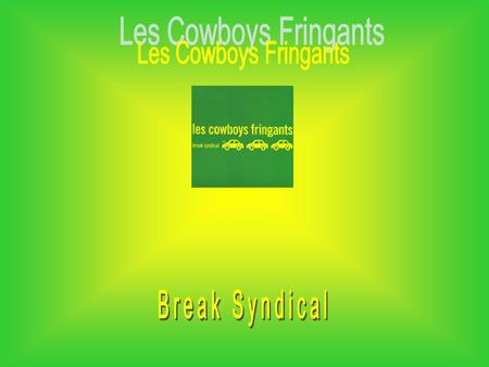 Les Cowboys Fringants Break Syndical.