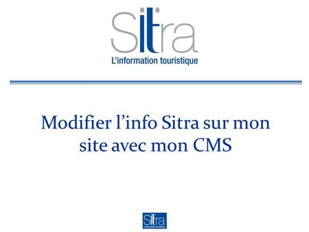 Modifier l’info Sitra sur mon site avec mon CMS