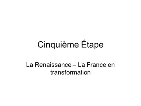 La Renaissance – La France en transformation