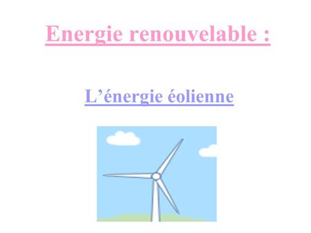Energie renouvelable :