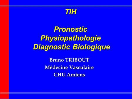 TIH Pronostic Physiopathologie Diagnostic Biologique
