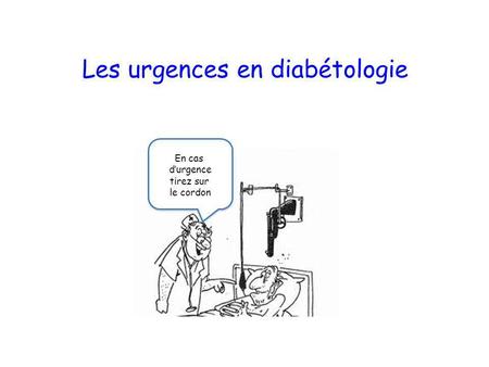 Les urgences en diabétologie