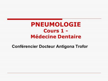 PNEUMOLOGIE Cours 1 - Médecine Dentaire