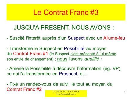 Le Contrat Franc #3 JUSQU'A PRESENT, NOUS AVONS :