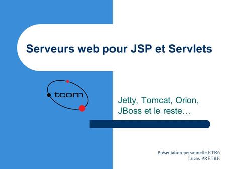 Serveurs web pour JSP et Servlets
