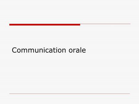 Communication orale.