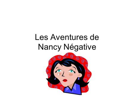 Les Aventures de Nancy Négative