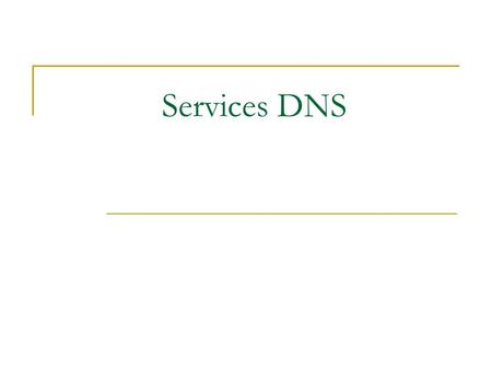 Services DNS.