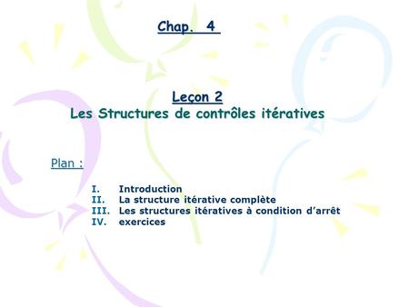 Les Structures de contrôles itératives