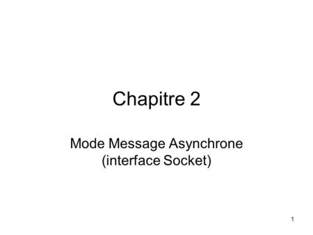 Mode Message Asynchrone (interface Socket)
