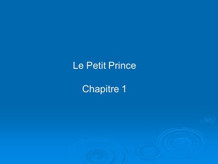 Le Petit Prince Chapitre 1.