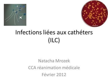 Infections liées aux cathéters (ILC)