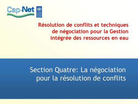 Section Quatre: La négociation pour la résolution de conflits
