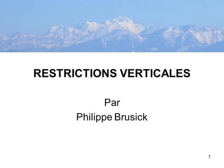 RESTRICTIONS VERTICALES