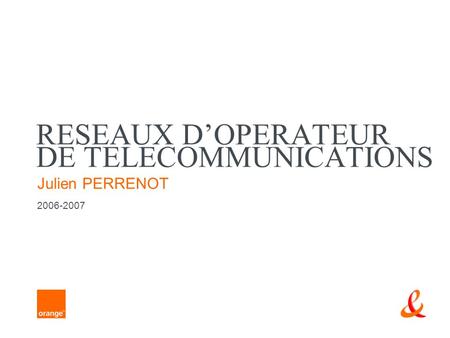 RESEAUX D’OPERATEUR DE TELECOMMUNICATIONS