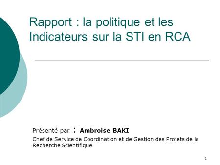 Rapport : la politique et les Indicateurs sur la STI en RCA