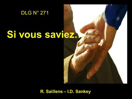 DLG N° 271 Si vous saviez… R. Saillens – I.D. Sankey.