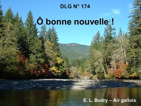 DLG N° 174 Ô bonne nouvelle ! E. L. Budry – Air gallois.