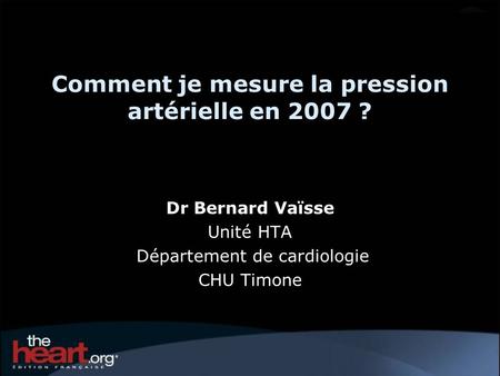 Comment je mesure la pression artérielle en 2007 ?