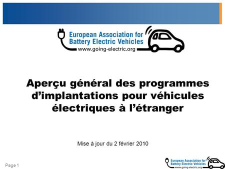 Page 1 Aperçu général des programmes dimplantations pour véhicules électriques à létranger Mise à jour du 2 février 2010.