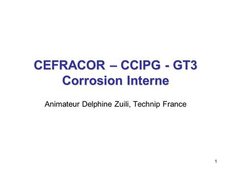 CEFRACOR – CCIPG - GT3 Corrosion Interne
